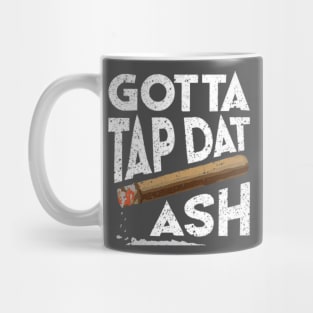 Tap Dat Ash Mug